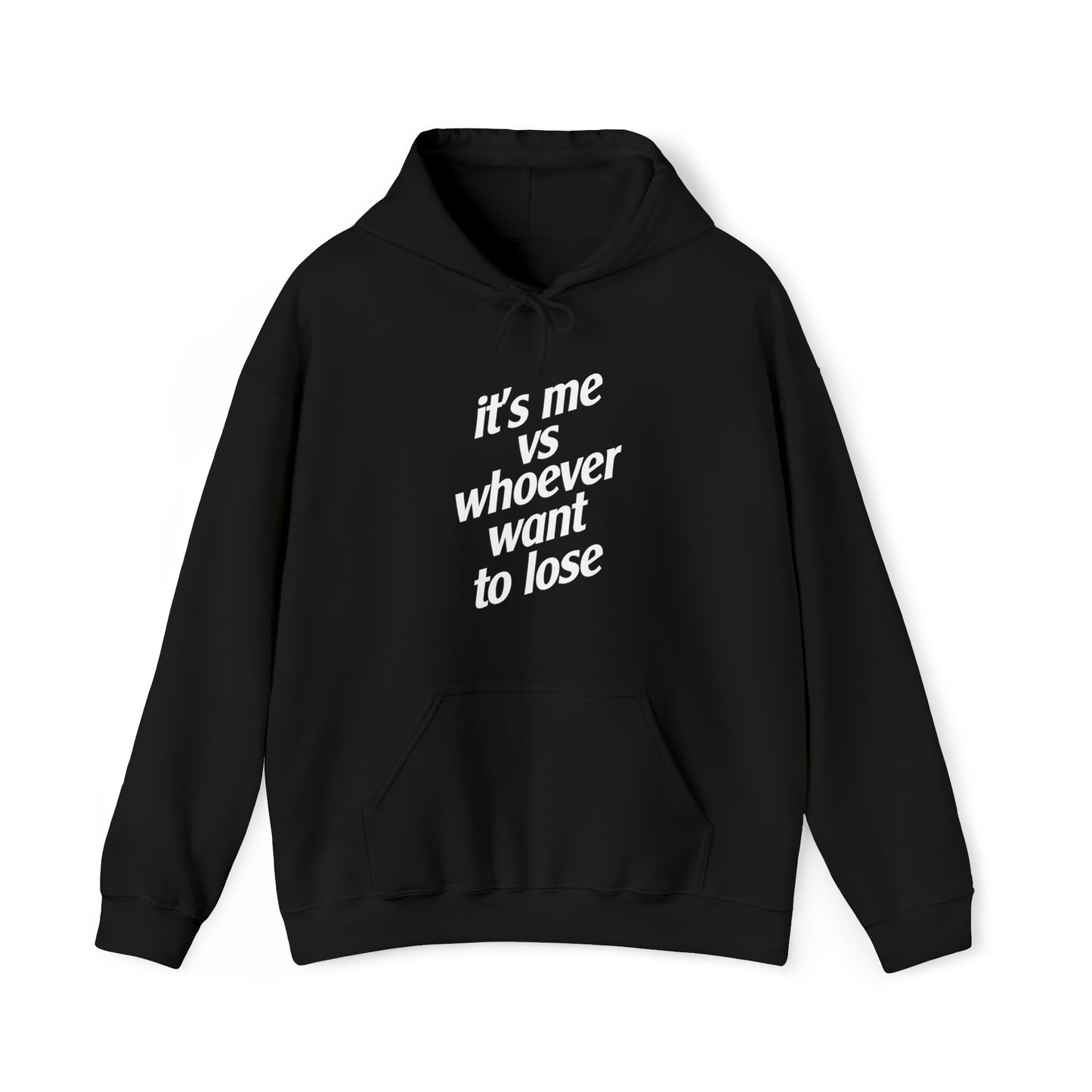 IT'S ME VS WHOEVER WANT TO LOSE (UNISEX)
