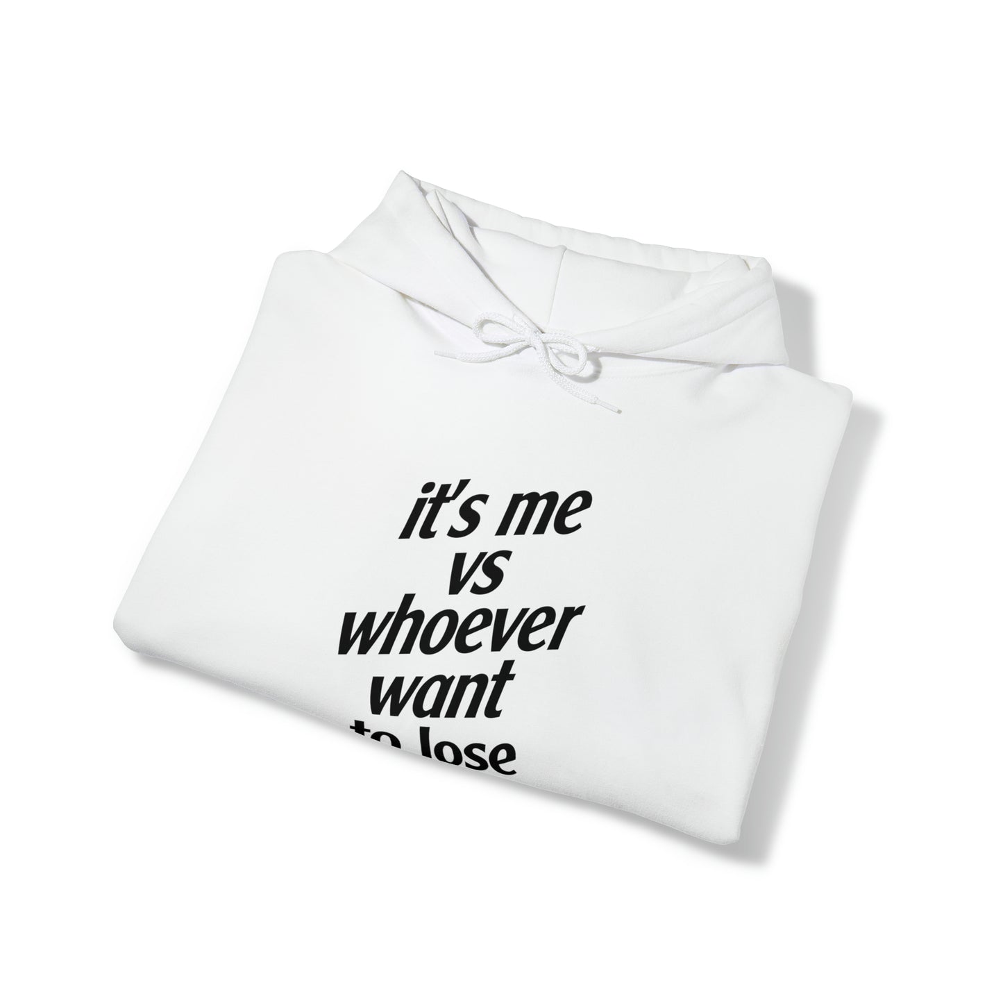 IT'S ME VS WHOEVER WANT TO LOSE (UNISEX)