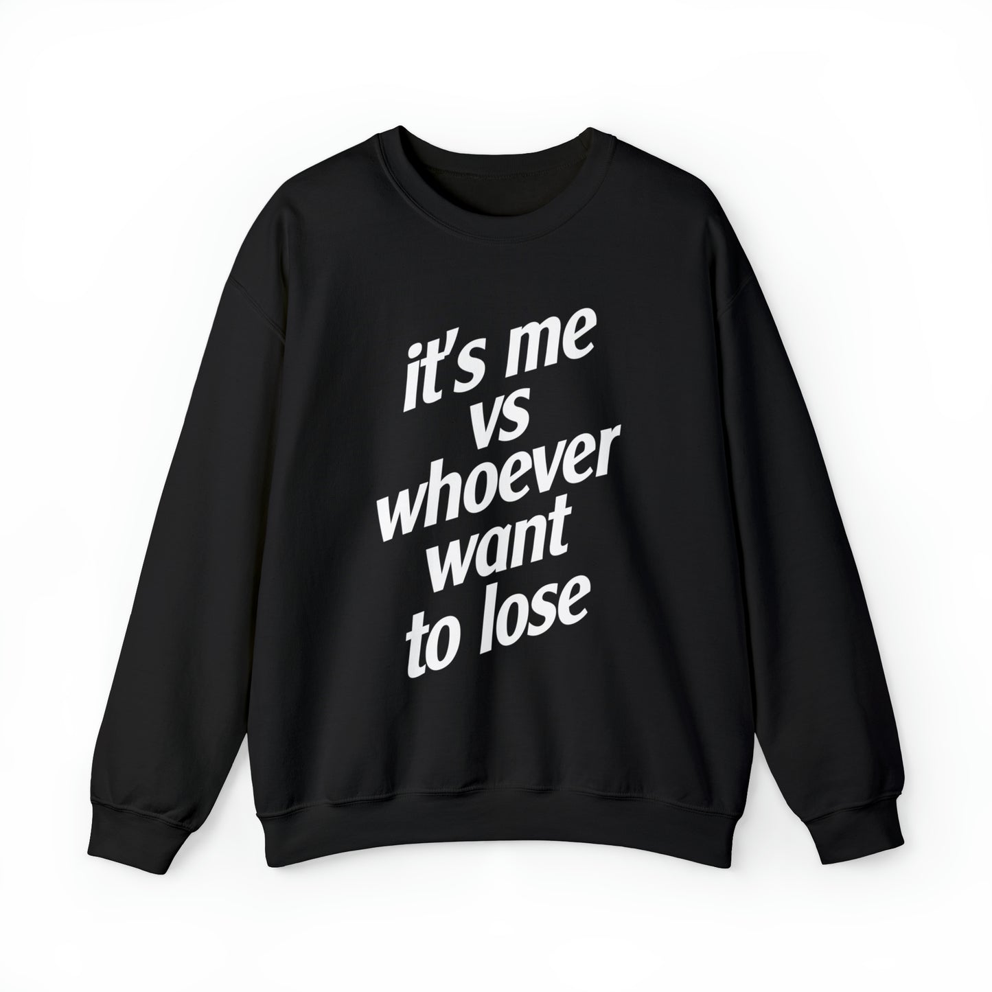 IT'S ME VS WHOEVER WANT TO LOSE (UNISEX)