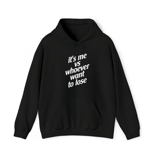 IT'S ME VS WHOEVER WANT TO LOSE (UNISEX)